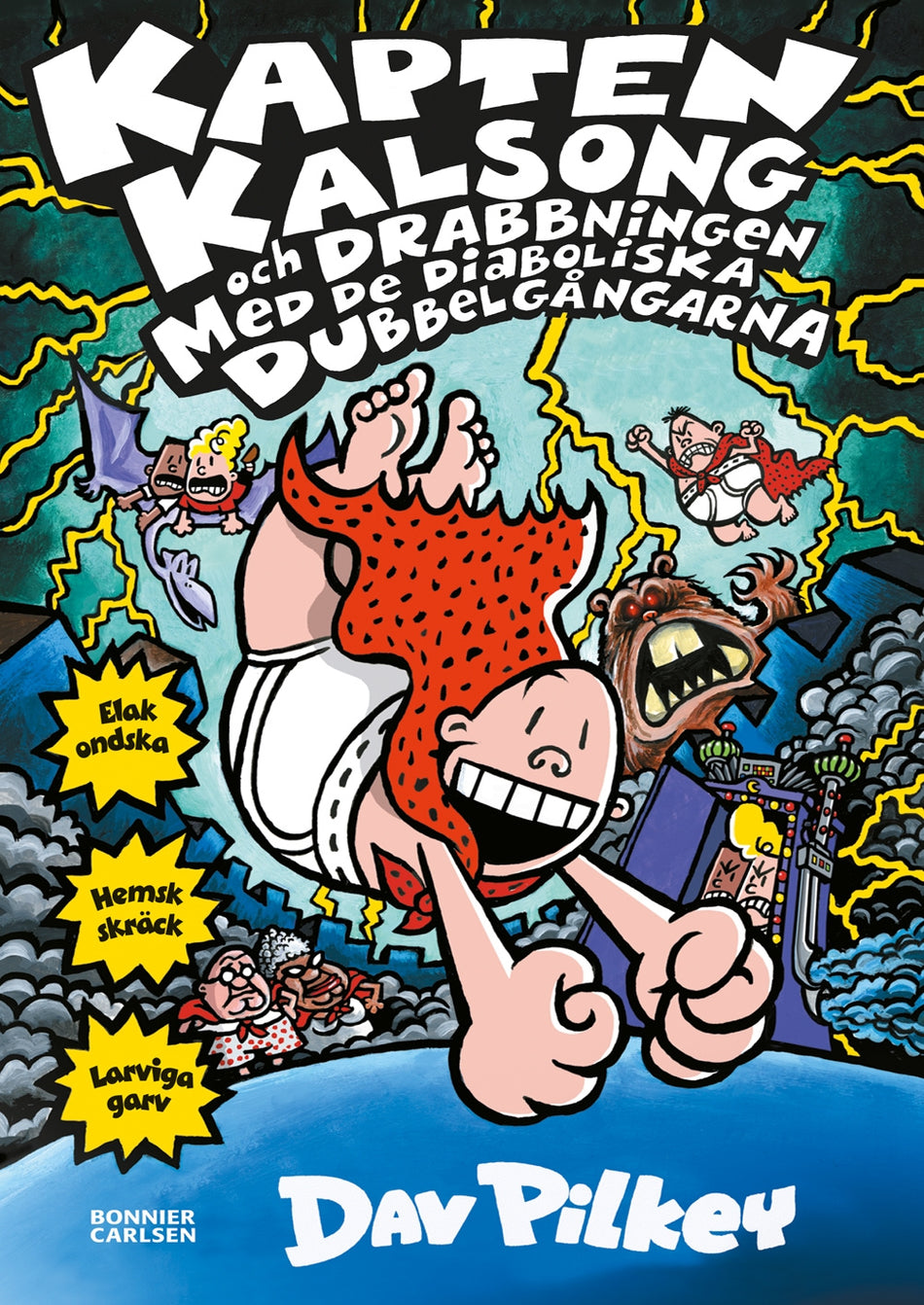 Valokuva kirjasta Dav Pilkey Kapten Kalsong och drabbningen med de diaboliska dubbelgångarna, kuuluu tuoteryhmään Ruots lapset nuoret ja sarjakuvat.