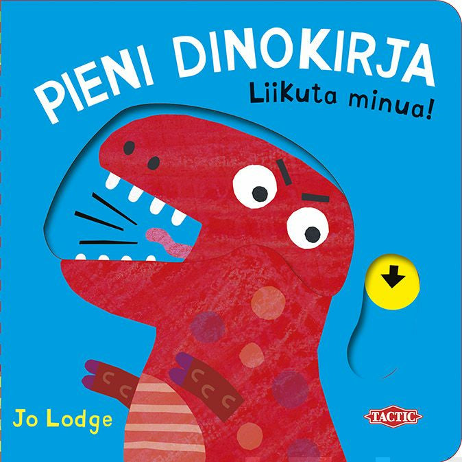 Valokuva kirjasta Jo Lodge Pieni dinokirja, kuuluu tuoteryhmään Lasten kuvakirjat.