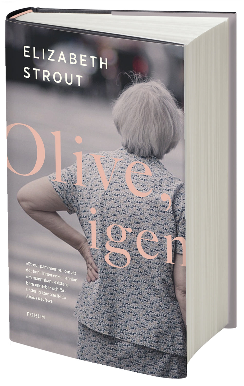 Valokuva kirjasta Elizabeth Strout Olive, igen, kuuluu tuoteryhmään Ruots kaunokirjat.