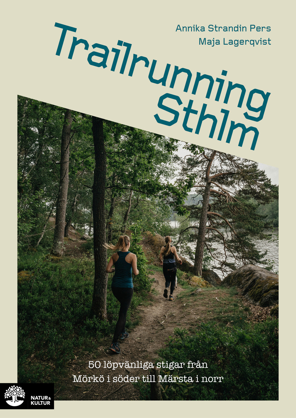 Valokuva kirjasta Annika Strandin Pers / Maja Lagerqvist Trailrunning Sthlm : 50 löpvänliga stigar från Mörkö i söder till Märsta i norr, kuuluu tuoteryhmään Ruots harrasteet taide.