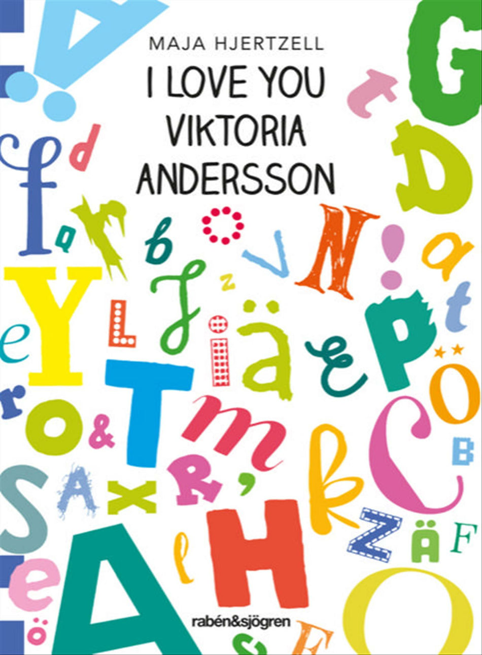 Valokuva kirjasta Maja Hjertzell I love you Viktoria Andersson, kuuluu tuoteryhmään Ruots lapset nuoret ja sarjakuvat.