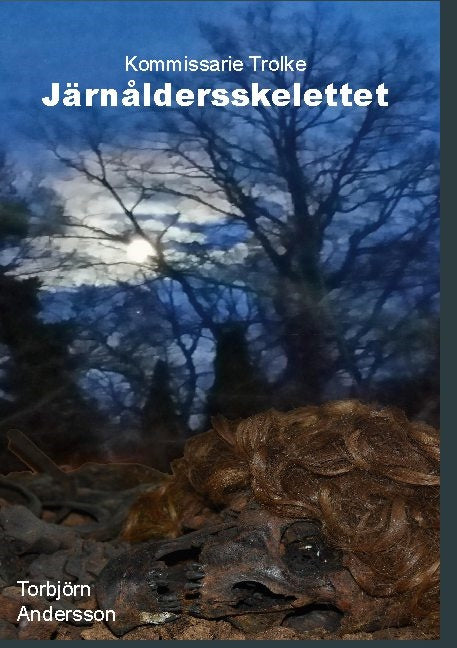 Valokuva kirjasta Torbjörn Andersson Järnåldersskelettet, kuuluu tuoteryhmään Ruots kaunokirjat.
