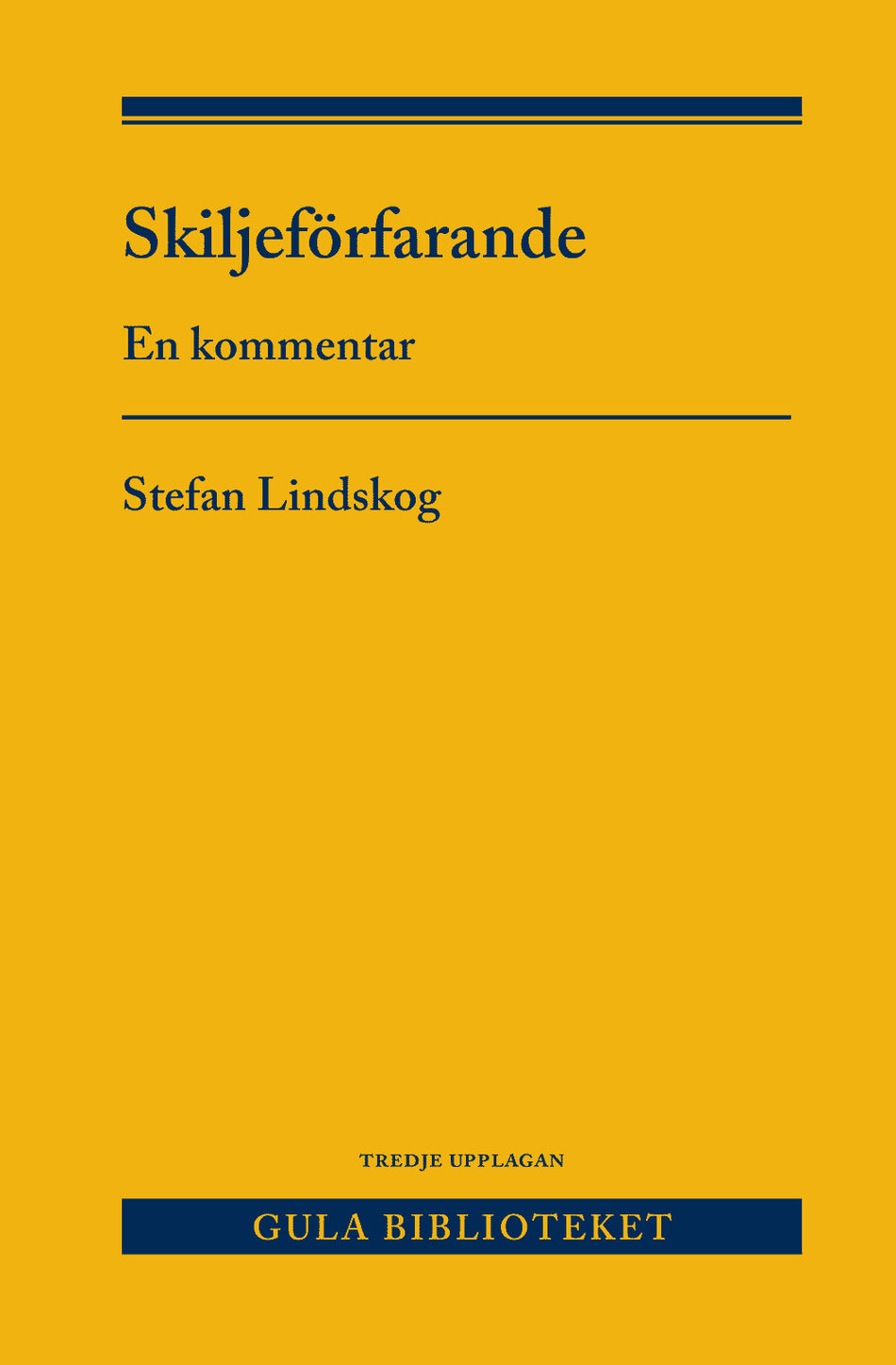 Valokuva kirjasta Stefan Lindskog Skiljeförfarande : en kommentar, kuuluu tuoteryhmään Ruots muu tieto.