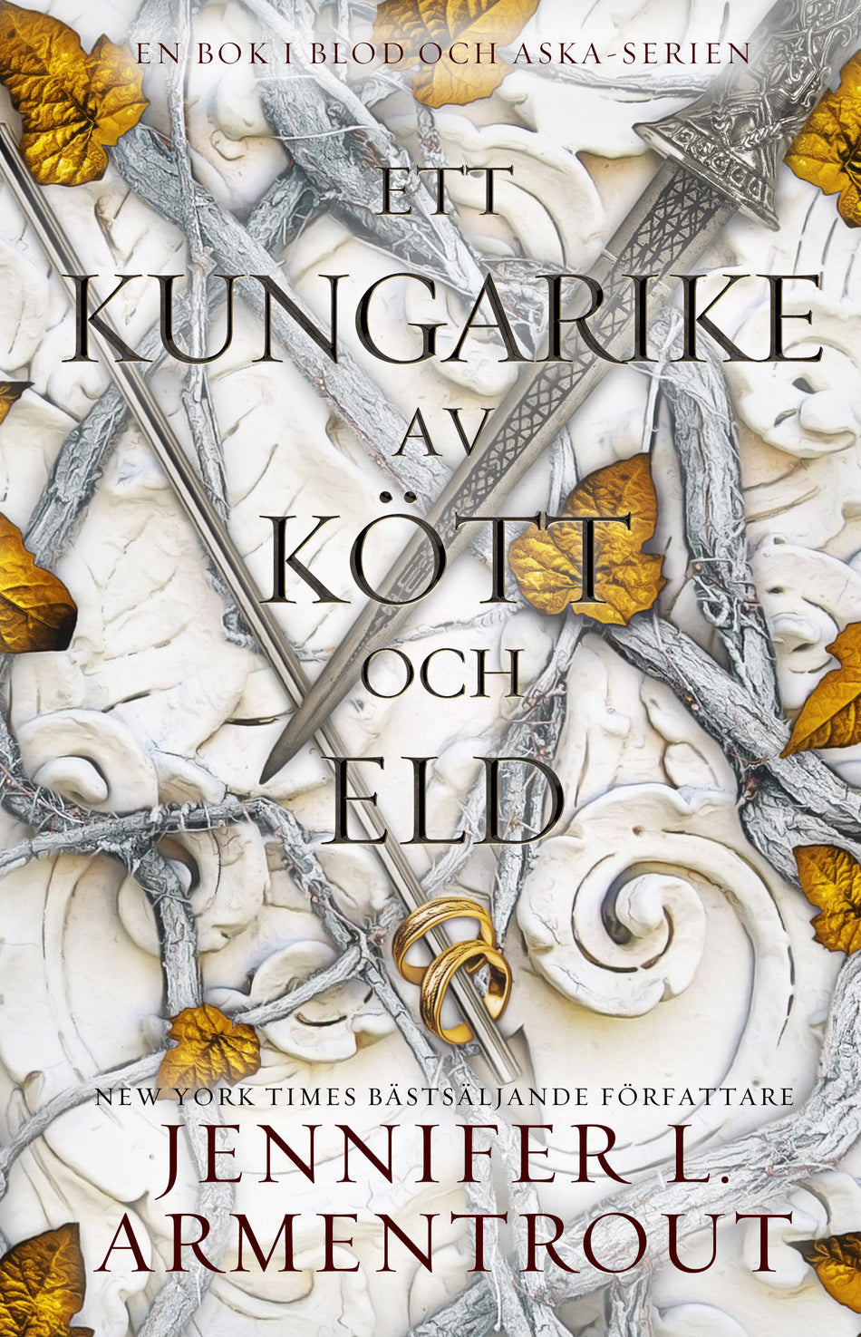 Valokuva kirjasta Jennifer L. Armentrout Ett kungadöme av kött och eld, kuuluu tuoteryhmään Ruots kaunokirjat.