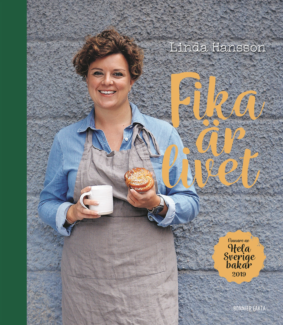 Valokuva kirjasta Linda Hansson Fika är livet : vinnare av Hela Sverige bakar 2019, kuuluu tuoteryhmään Ruots harrasteet taide.