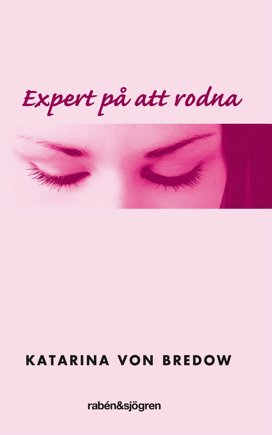 Valokuva kirjasta Katarina von Bredow Expert på att rodna, kuuluu tuoteryhmään Ruots lapset nuoret ja sarjakuvat.