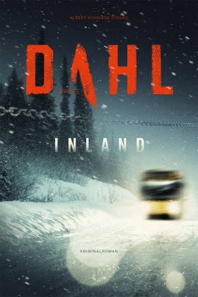 Valokuva kirjasta Arne Dahl Inland, kuuluu tuoteryhmään Ruots kaunokirjat.