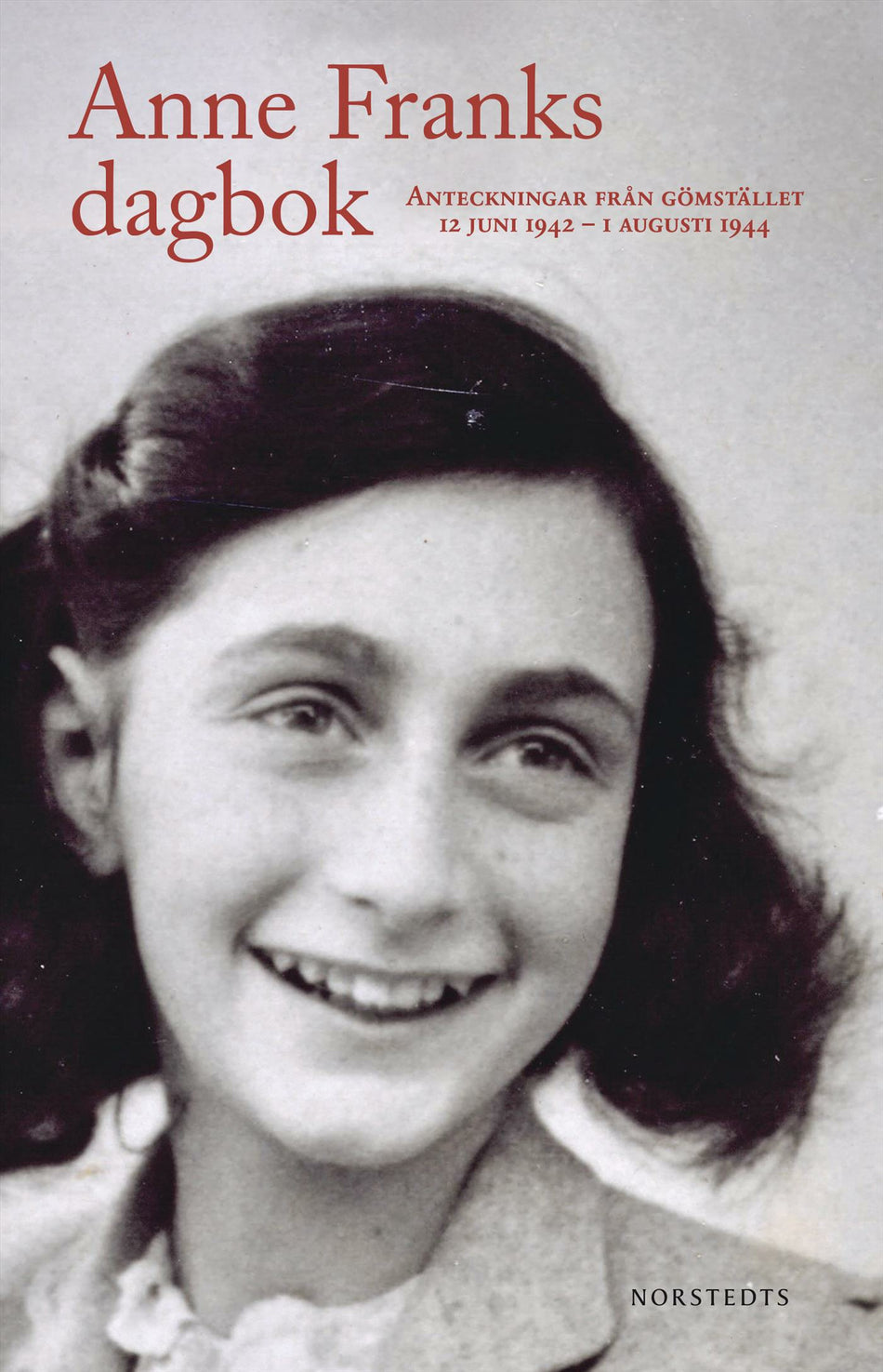 Valokuva kirjasta Anne Frank Anne Franks dagbok : den oavkortade originalutgåvan - anteckningar från gömstället 12 juni 1942 - 1 augusti 1944, kuuluu tuoteryhmään Ruots muu tieto.