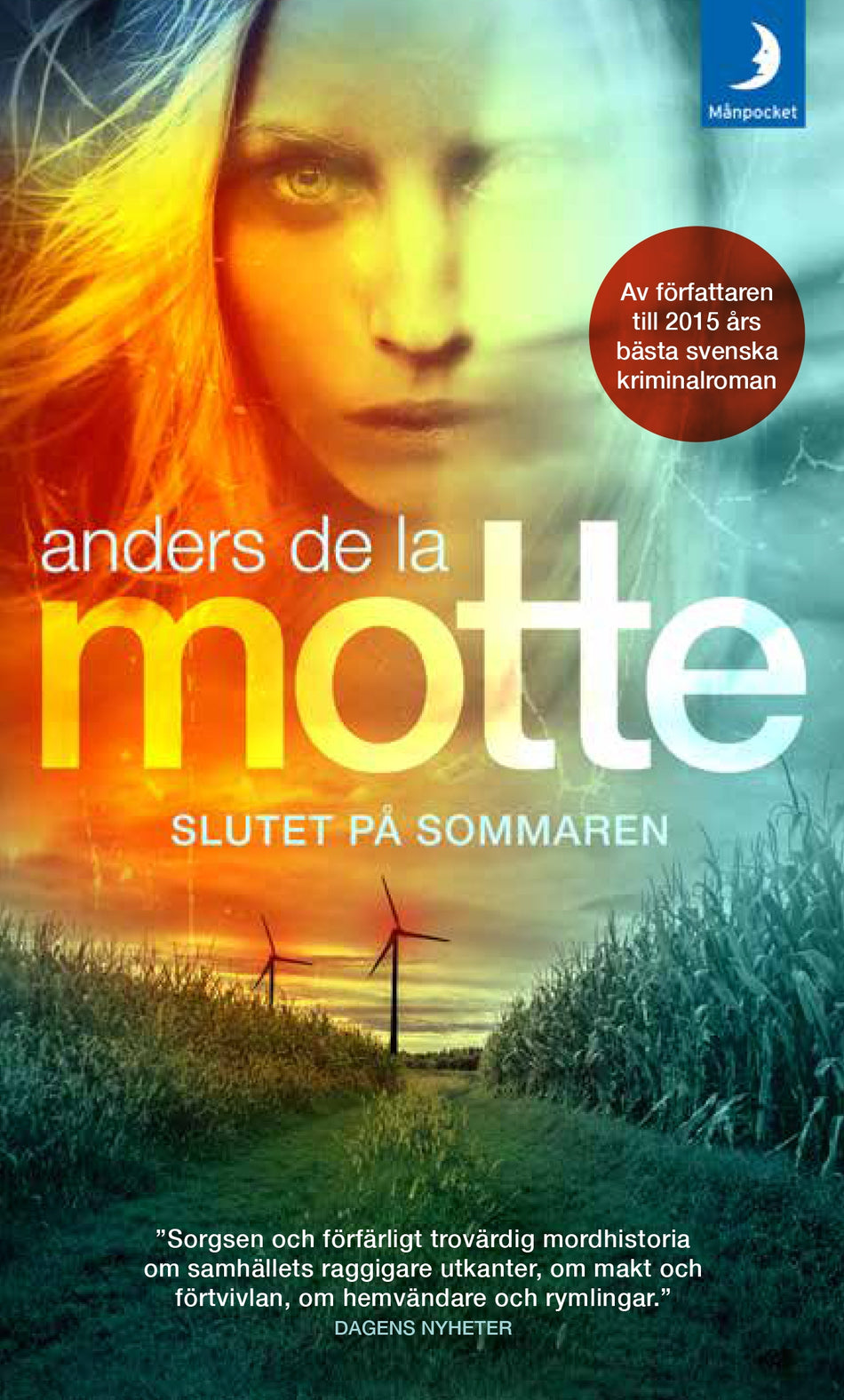 Valokuva kirjasta Anders De la Motte Slutet på sommaren, kuuluu tuoteryhmään Ruots kaunokirjat.