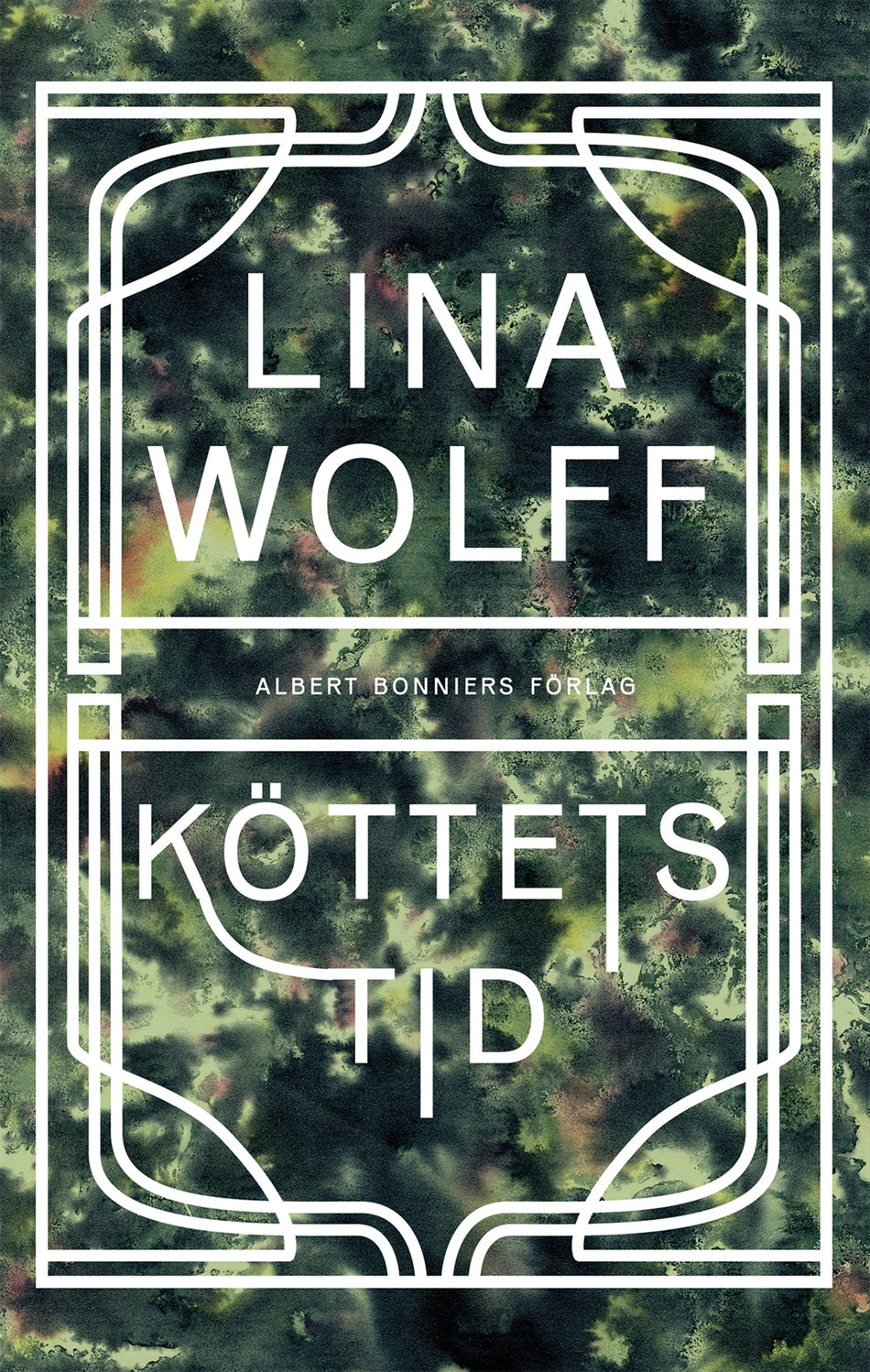 Valokuva kirjasta Lina Wolff Köttets tid, kuuluu tuoteryhmään Ruots kaunokirjat.