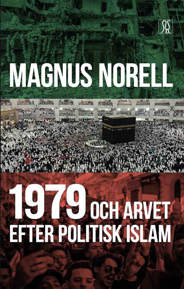 Valokuva kirjasta Magnus Norell 1979 och arvet efter politisk islam, kuuluu tuoteryhmään Ruots muu tieto.