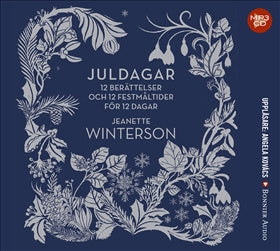 Valokuva kirjasta Jeanette Winterson Juldagar : 12 berättelser och 12 festmåltider för 12 dagar, kuuluu tuoteryhmään Ruots kaunokirjat.