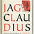Tuotteen Jag, Claudius : från en självbiografi av Tiberius Claudius, romarnas kejsare, född 10 f. Kr., mördad och upphöjd till Gud 54 e. Kr. pikkukuva 2