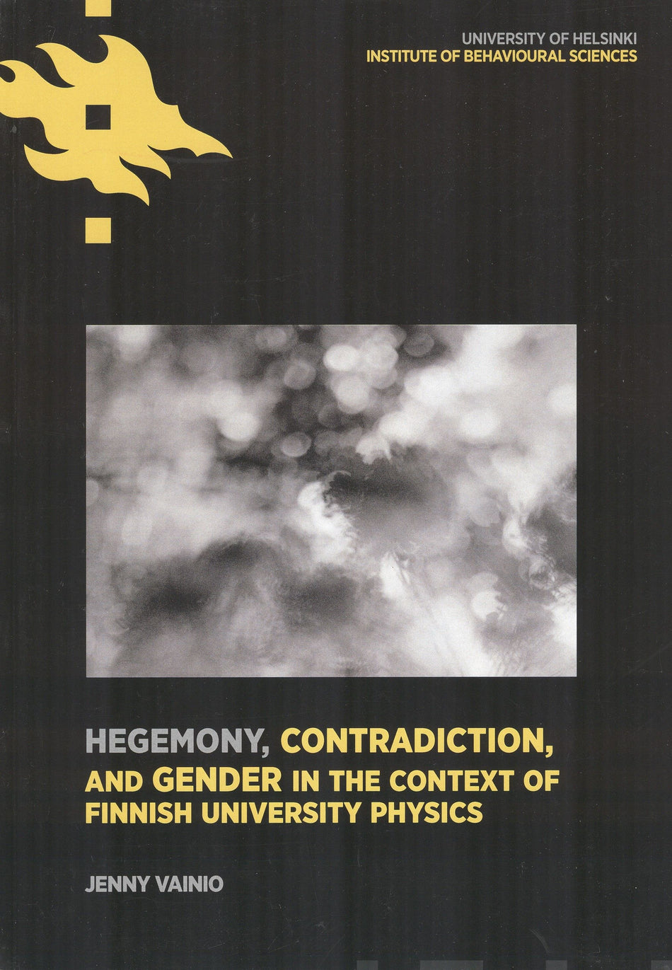 Valokuva kirjasta Jenny Vainio Hegemony, contradiction, and gender in the context of Finnish university physics, kuuluu tuoteryhmään Terveys kasvatus.