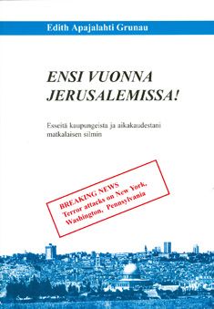 Valokuva kirjasta Edith Apajalahti Grunau Ensi vuonna Jerusalemissa!, kuuluu tuoteryhmään Talous yhteiskunta.