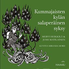 Valokuva kirjasta Mervi Heikkilä / Jussi Matilainen Kummajaisten kylän salaperäinen syksy, kuuluu tuoteryhmään Nuorten romaanit.