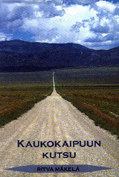 Valokuva kirjasta Ritva Mäkelä Kaukokaipuun kutsu, kuuluu tuoteryhmään Matkat.