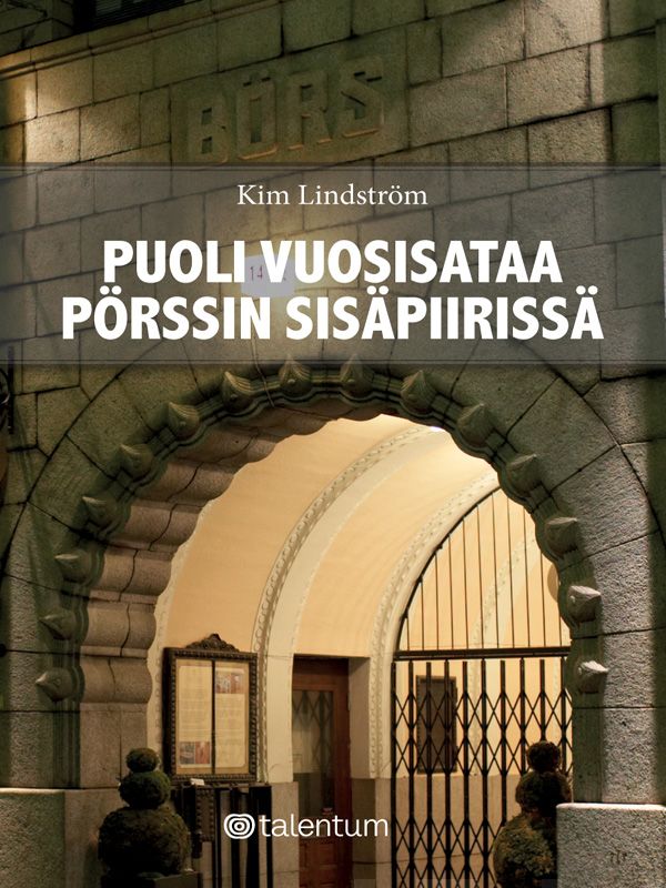 Valokuva kirjasta Kim Lindström Puoli vuosisataa pörssin sisäpiirissä, kuuluu tuoteryhmään E-kirjat tieto.