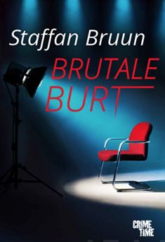 Valokuva kirjasta Staffan Bruun Brutale Burt, kuuluu tuoteryhmään Muut kaunokirjat.