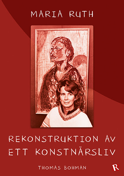 Valokuva kirjasta Thomas Bohman Maria Ruth : Rekonstruktion av ett konstnärsliv, kuuluu tuoteryhmään Ruots muu tieto.