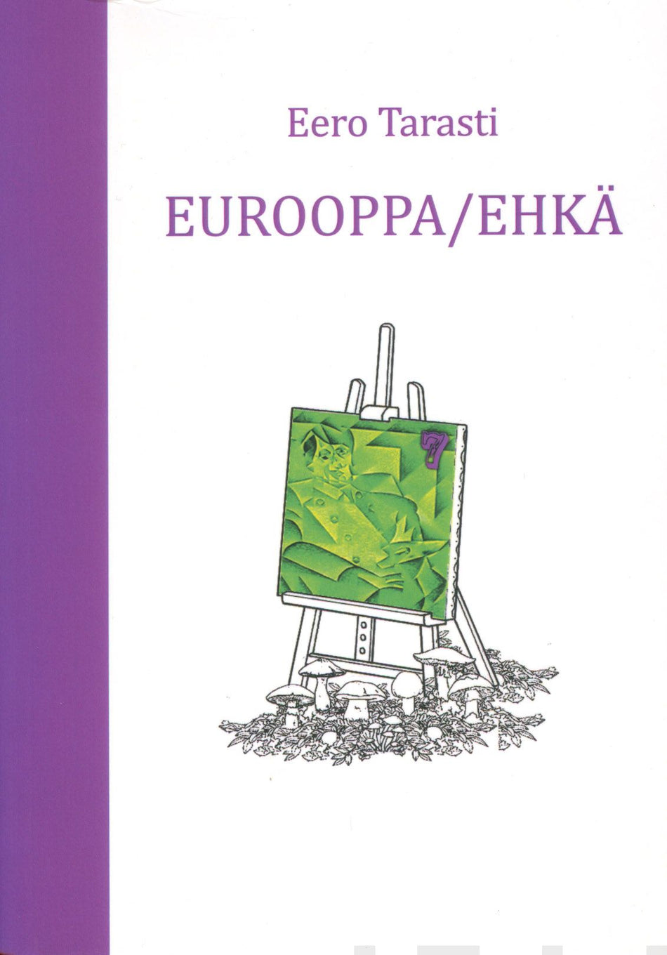Valokuva kirjasta Eero Tarasti Eurooppa/ehkä, kuuluu tuoteryhmään Muut kaunokirjat.