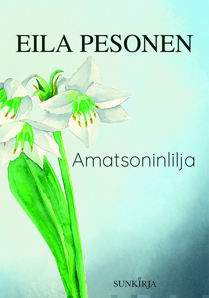 Valokuva kirjasta Eila Pesonen Amatsoninlilja, kuuluu tuoteryhmään Muut kaunokirjat.