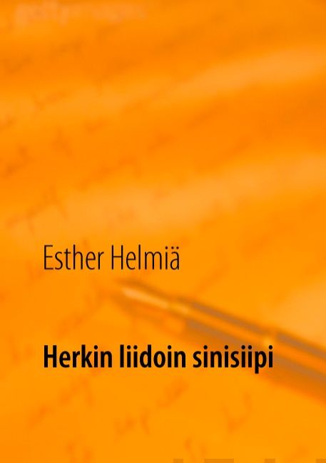 Valokuva kirjasta Esther Helmiä Herkin liidoin sinisiipi, kuuluu tuoteryhmään Runot.