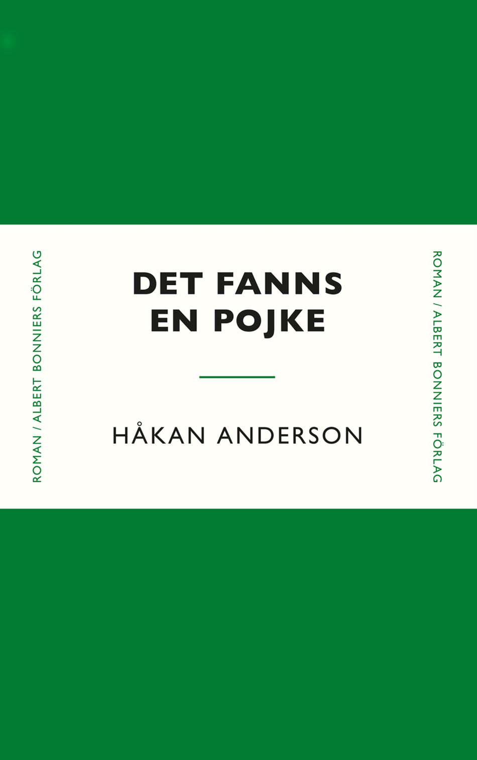 Valokuva kirjasta Håkan Anderson Det fanns en pojke, kuuluu tuoteryhmään Ruots kaunokirjat.
