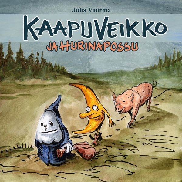 Valokuva kirjasta Juha Vuorma Kaapuveikko ja hurinapossu, kuuluu tuoteryhmään Lasten kuvakirjat.