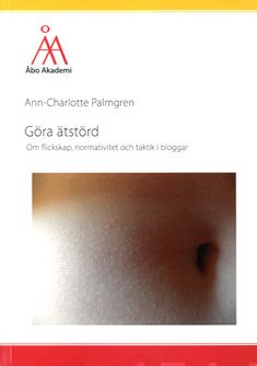 Valokuva kirjasta Ann-Charlotte Palmgren Göra ätstörd, kuuluu tuoteryhmään Talous yhteiskunta.