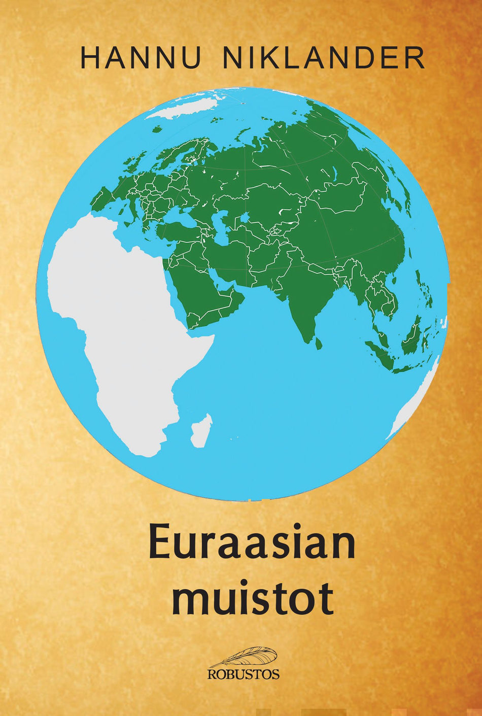 Valokuva kirjasta Hannu Niklander Euraasian muistot, kuuluu tuoteryhmään Matkat.