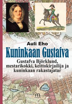 Valokuva kirjasta Auli Eho Kuninkaan Gustafva, kuuluu tuoteryhmään Elämäkerrat muistelmat.