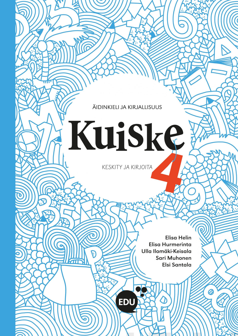 Valokuva kirjasta Vaula Helin / Pipsa Hurmerinta / Ulla Ilomäki-Keisala / Anne Muhonen / Mirkka Santala Kuiske 4 Keskity ja kirjoita, kuuluu tuoteryhmään P-kirjat.
