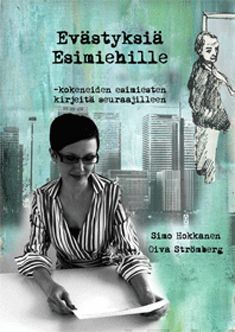 Valokuva kirjasta Simo Hokkanen / Oiva Strömberg Evästyksiä esimiehille, kuuluu tuoteryhmään Talous yhteiskunta.