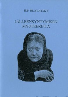 Valokuva kirjasta H.P. Blavatsky Jälleensyntymisen mysteereitä, kuuluu tuoteryhmään Psykologia filosofia.