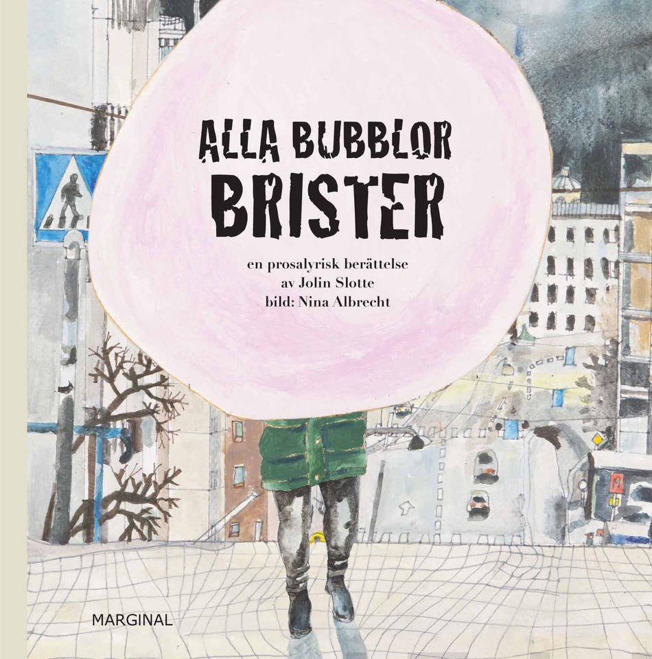 Valokuva kirjasta Jolin Slotte Alla bubblor brister, kuuluu tuoteryhmään Muut kaunokirjat.