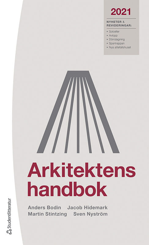 Valokuva kirjasta Anders Bodin / Jacob Hidemark / Martin Stintzing / Sven Nyström Arkitektens handbok 2021, kuuluu tuoteryhmään Ruots muu tieto.