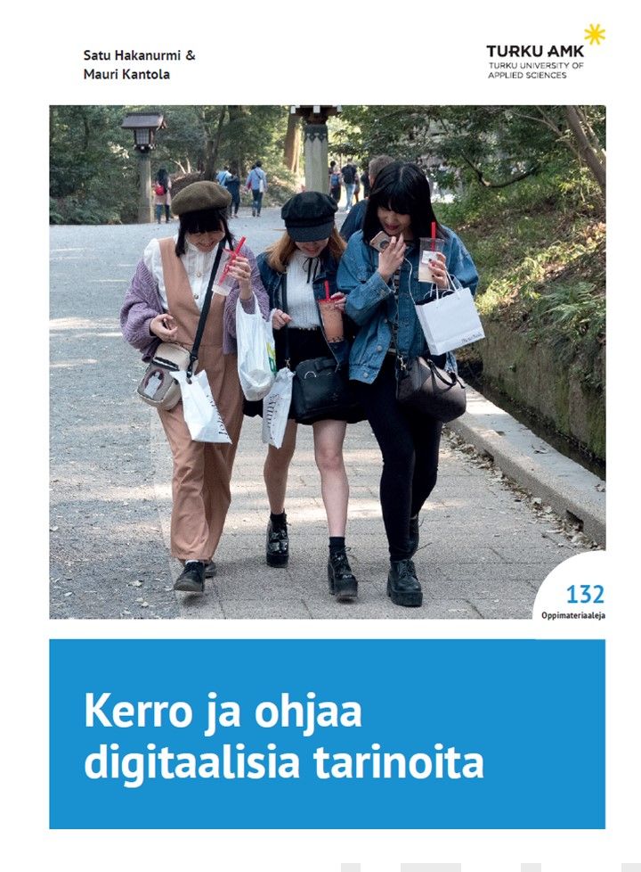 Valokuva kirjasta Satu Hakanurmi / Mauri Kantola Kerro ja ohjaa digitaalisia tarinoita, kuuluu tuoteryhmään Terveys kasvatus.