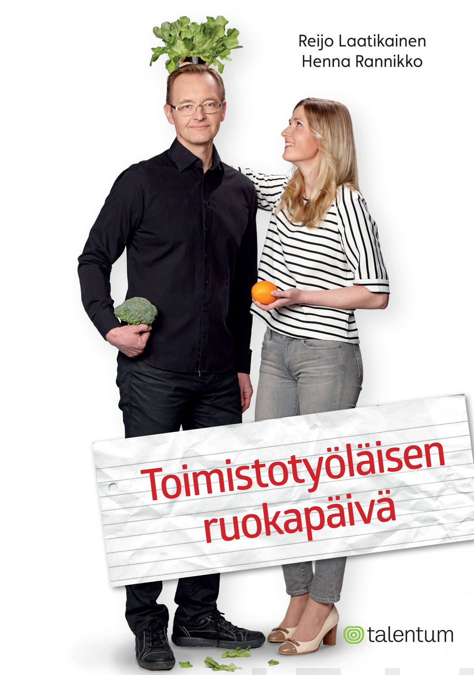 Valokuva kirjasta Reijo Laatikainen / Henna Rannikko Toimistotyöläisen ruokapäivä, kuuluu tuoteryhmään Terveys kasvatus.