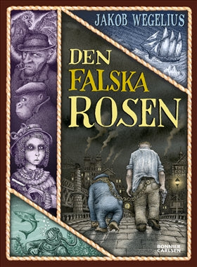 Valokuva kirjasta Jakob Wegelius Den falska rosen, kuuluu tuoteryhmään Ruots lapset nuoret ja sarjakuvat.
