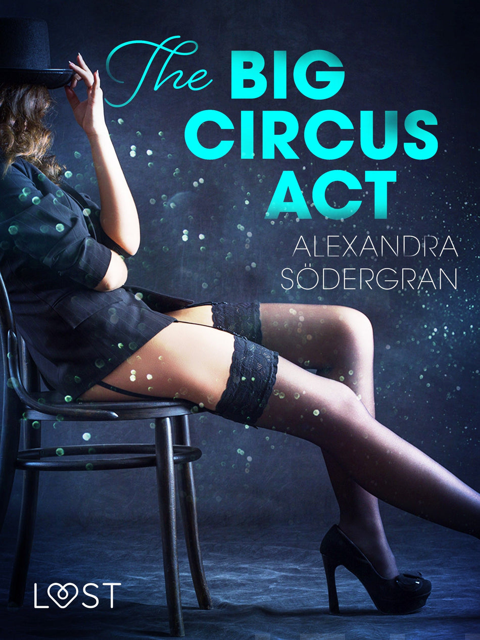 Valokuva kirjasta Alexandra Södergran Big Circus Act - Erotic Short Story, The, kuuluu tuoteryhmään E-kirjat kauno.
