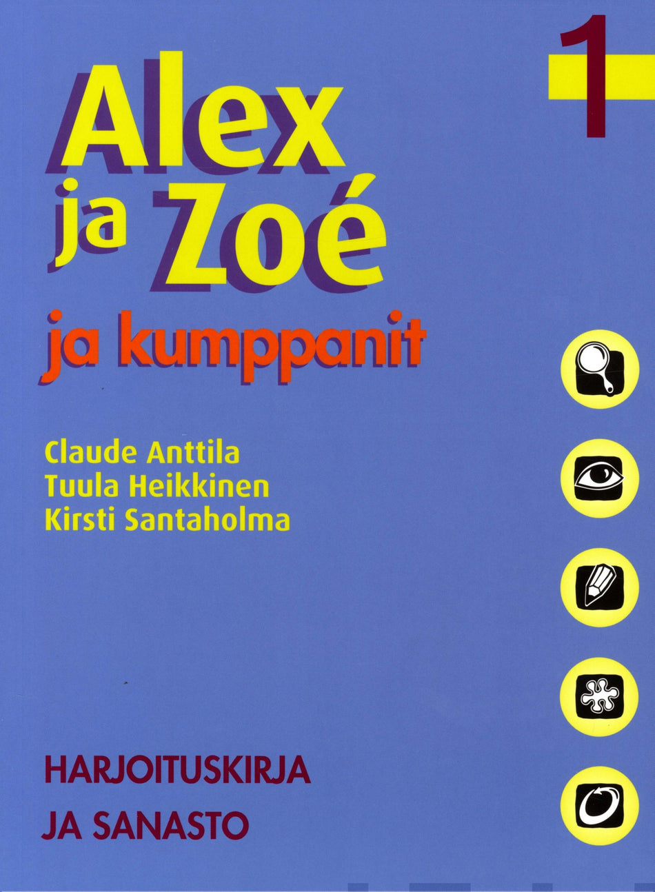 Valokuva kirjasta Claude Anttila / Tuula Heikkinen / Kirsti Santaholma Alex ja Zoé ja kumppanit 1, kuuluu tuoteryhmään P-kirjat.