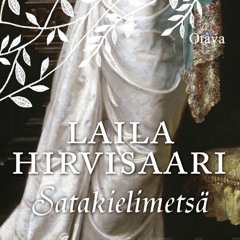 Valokuva kirjasta Laila Hirvisaari Satakielimetsä, kuuluu tuoteryhmään Äänikirjat kauno.