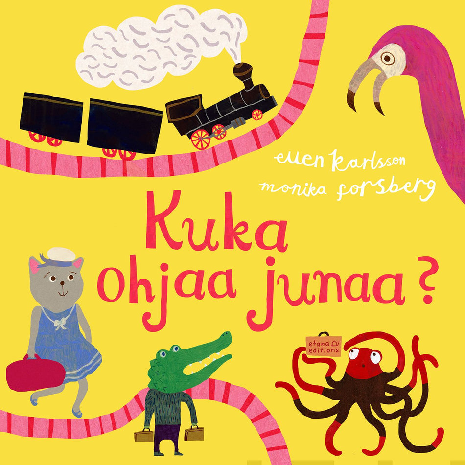 Valokuva kirjasta Ellen Karlsson Kuka ohjaa junaa?, kuuluu tuoteryhmään Lasten kuvakirjat.