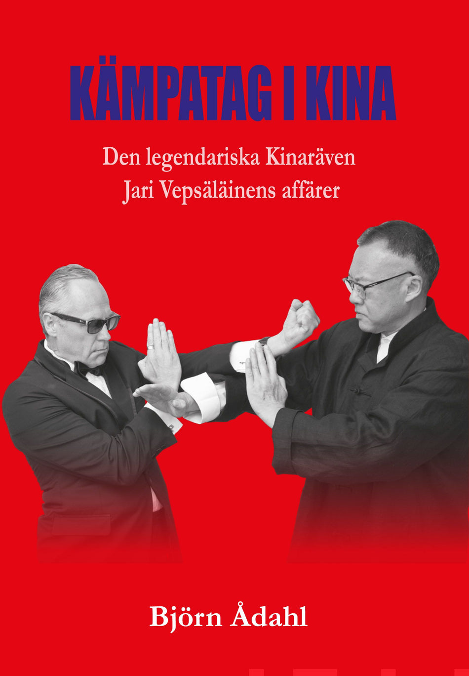 Valokuva kirjasta Björn Ådahl Kämpatag i Kina, kuuluu tuoteryhmään Talous yhteiskunta.