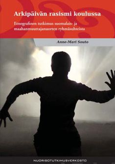Valokuva kirjasta Anne-Mari Souto Arkipäivän rasismi koulussa, kuuluu tuoteryhmään Talous yhteiskunta.