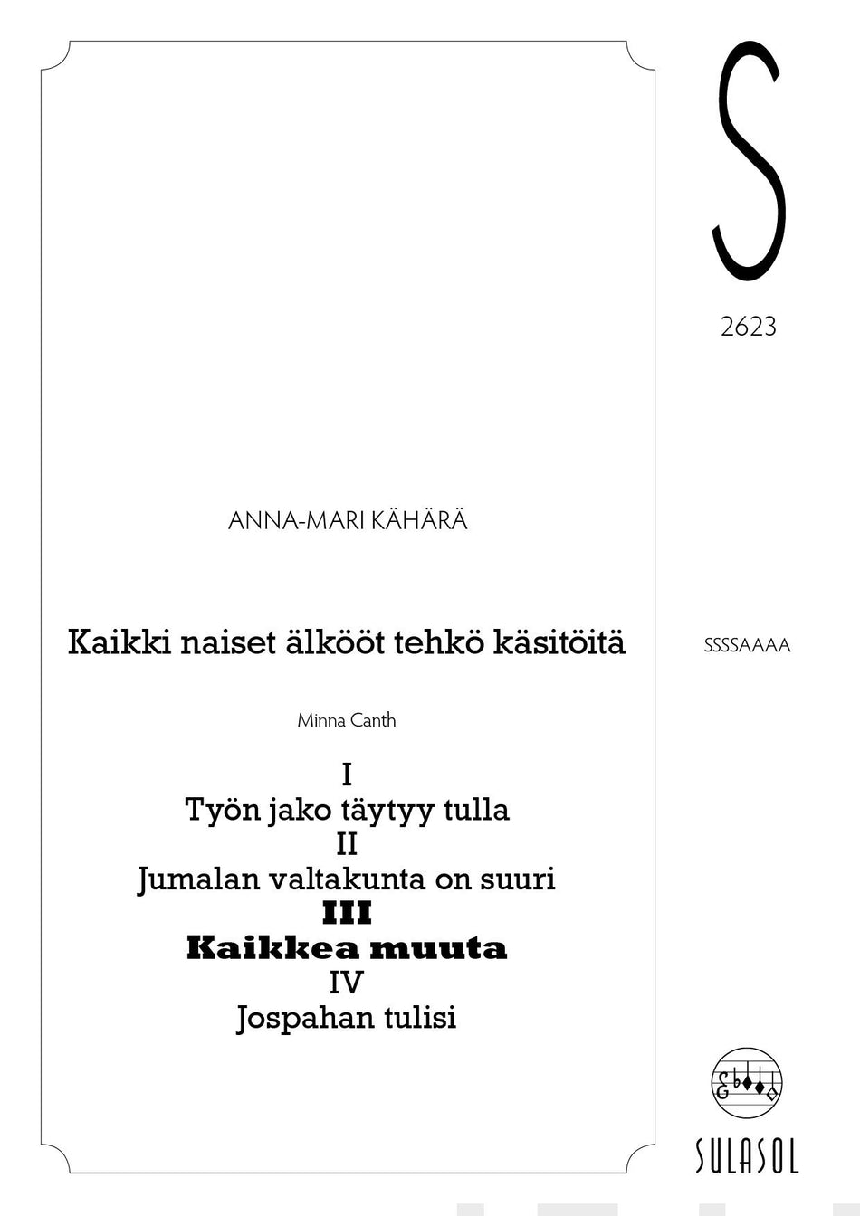 Valokuva kirjasta  Kaikkea muuta (Minna Canth III), kuuluu tuoteryhmään Musiikki.