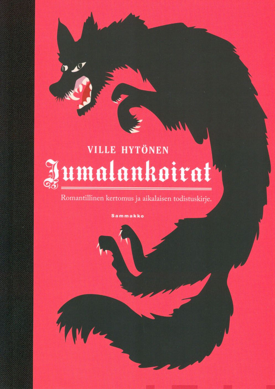 Valokuva kirjasta Ville Hytönen Jumalankoirat, kuuluu tuoteryhmään Muut kaunokirjat.
