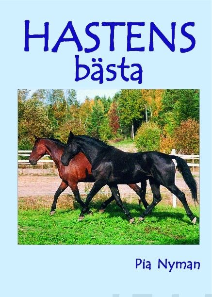 Valokuva kirjasta Pia Nyman Hästens bästa, kuuluu tuoteryhmään Luonto.