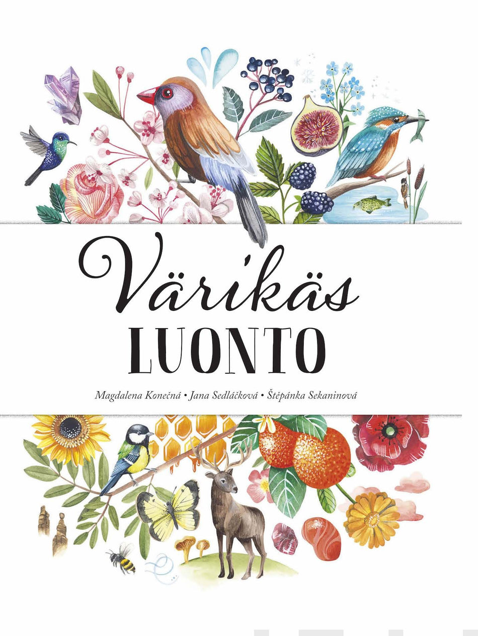 Valokuva kirjasta Jana Sedlácková / Stepanká Sekaninová Värikäs luonto, kuuluu tuoteryhmään Lasten ja nuorten tietokirjat.